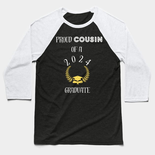 Proud cousing of a 2024 graduate - proud cousin of a class of 2024 graduate Baseball T-Shirt by vaporgraphic